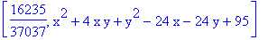 [16235/37037, x^2+4*x*y+y^2-24*x-24*y+95]